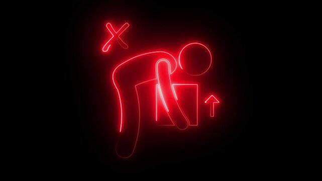 Neon safety sign: incorrect manual handling and lifting technique warning