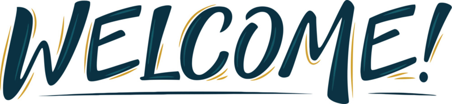 Bold welcome statement with underline a strong declarative 'welcome brush stroke welcome sign greeting announcement statement underline invitation hospitality positive affirmation