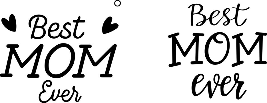 Best Mom Ever Typography Design Set
