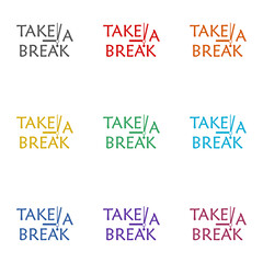 Naklejka premium Take a break lettering icon isolated on white background. Set icons colorful