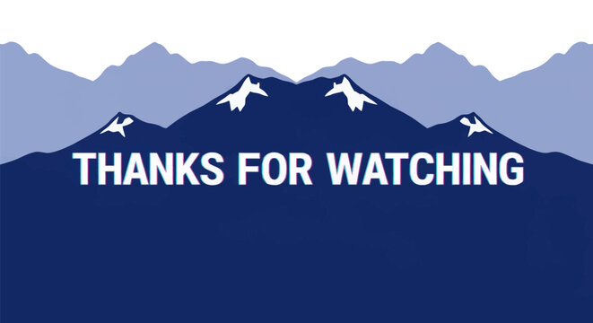 Minimalist vector illustration featuring the text "THANKS FOR WATCHING" with chromatic aberration effect over a silhouette of stylized dark blue mountain peaks and snow-capped summits.