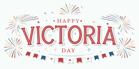 Happy victoria day hand lettered greeting with fireworks and bunting © BelaRani