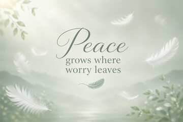 Obraz premium Peace Grows Where Worry Leaves – Soft Minimal Nature