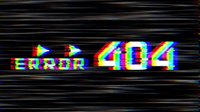 EROR 404 PAGE NOT FOUND Text Screen with Glitch Effect. 4K Video