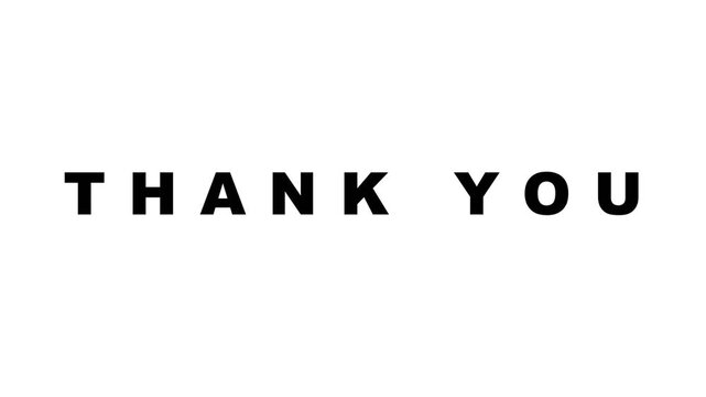 Minimalist thank you message in bold black typography appearing for video closing credits and appreciation.
