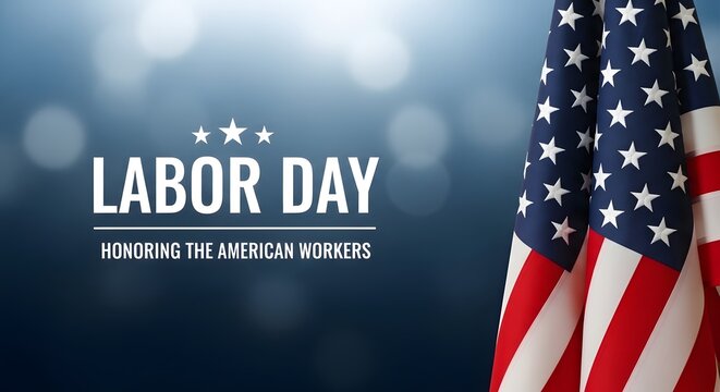Labor Day celebration banner with American flag and workers tribute in soft focus background