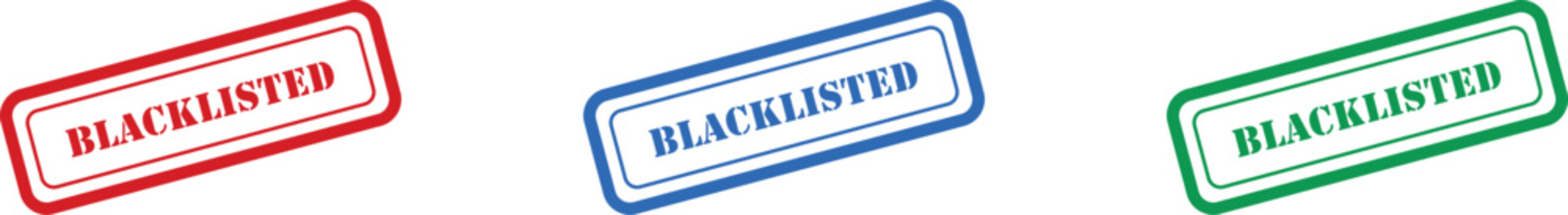 Three rectangular rubber stamp icons display the word BLACKLISTED in red, blue, and green colors
