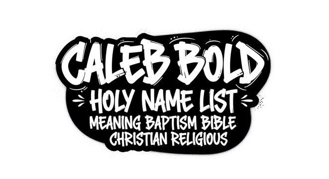 Caleb bold holy name list design for religious and spiritual applications