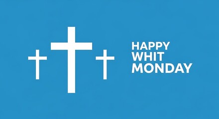 Fototapeta premium Happy whit monday greeting with three white crosses