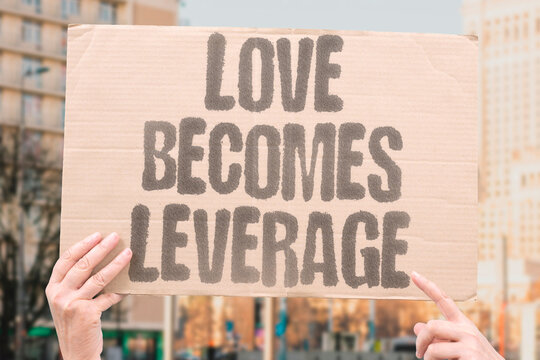"Love Becomes Leverage" Affection transformed into leverage signals the onset of emotional coercive control. LOVE. LEVERAGE. COERCE. CONTROL. SIGNAL.