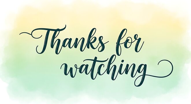 Elegant handwritten thanks for watching message with soft watercolor background design