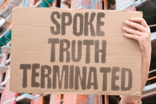 "Spoke Truth Terminated" Internal reporting of genuine organizational violations regularly results in involuntary employment termination. TRUTH. INTERNAL. REPORT. TERMINATE. EMPLOY.