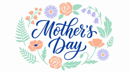 Fototapeta premium Mother's Day floral wreath illustration with hand lettering