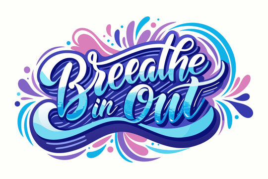 Breathe In Out Calligraphy