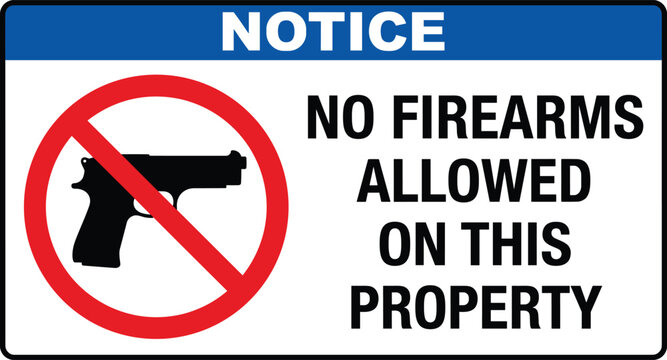 No Firearms Allowed. No firearms allowed sign with gun prohibition symbol and security safety notice