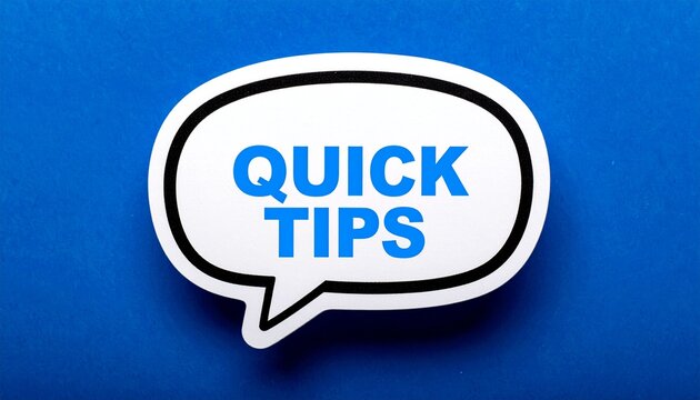 Quick Tips Speech Bubble on Blue Background