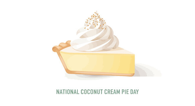 A slice of coconut cream pie illustration, displayed in a vector format with whipped cream topping, against a clean white background, commemorating national coconut cream pie day in a sweet