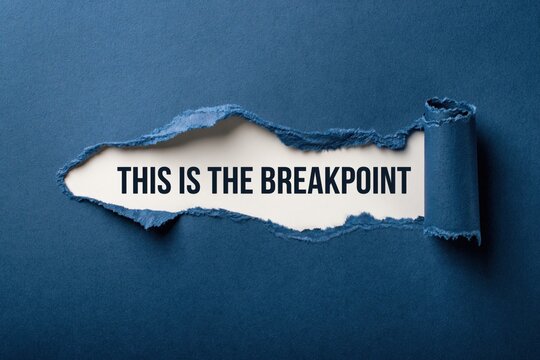 This is The Breakpoint a Critical Turning Point