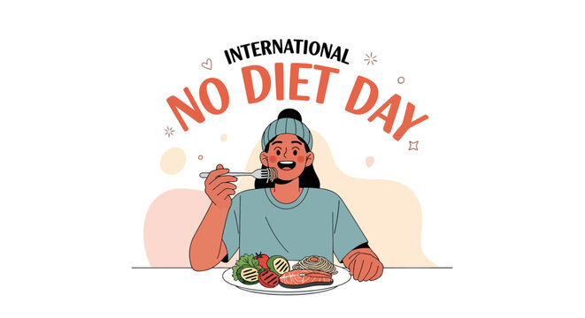 Against a clean white backdrop, an illustration highlights International No Diet Day with a cheerful woman enjoying a meal, promoting body positivity and intuitive eating in a vector design
