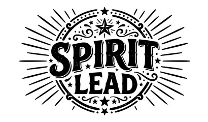 Spirit Lead vintage typography t shirt design bold motivational quote vector isolated on white © Liton