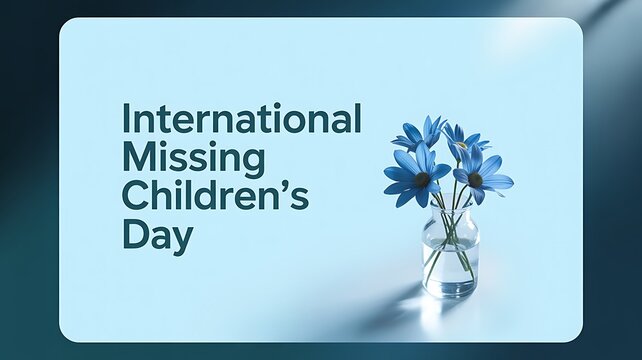 international missing children's day awareness poster with blue forget me not flowers