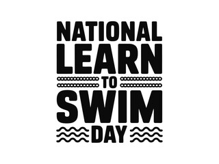 Fototapeta premium National Learn to Swim Day black and white typographic with wavy lines 1