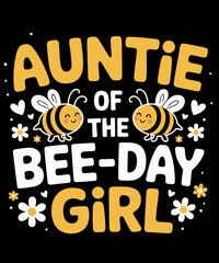 Obraz premium Auntie of The Bee-Day Girl Birthday Party Matching Family