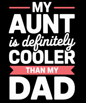 My Aunt Is Definitely Cooler Than My Dad - Auntie Nephew