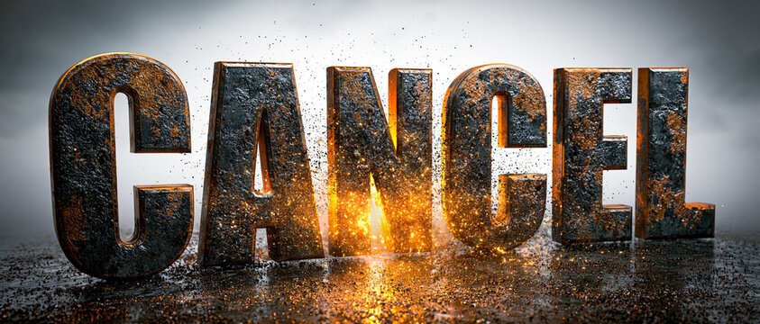 Metal letters spelling "CANCEL" with dramatic lighting effect  