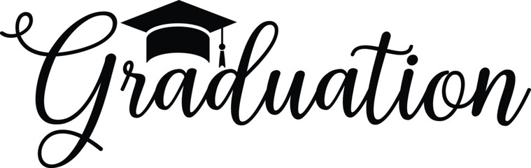 Graduation typography clip art design on plain white transparent isolated background for card, shirt, hoodie, sweatshirt, apparel, tag, mug, icon, poster or badge © AllYearRoundDesigns