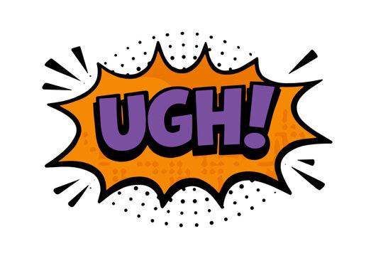 Comic speech bubble with UGH! text on transparent background. Orange starburst explosion shape with purple bold lettering, halftone dots and burst rays, pop art retro cartoon style.