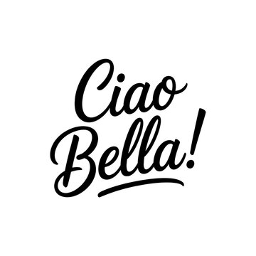 Chic "Ciao Bella" Italian Greeting Typography: Elegant Handwritten Art for Decor, Cards, and Social Media Presentation