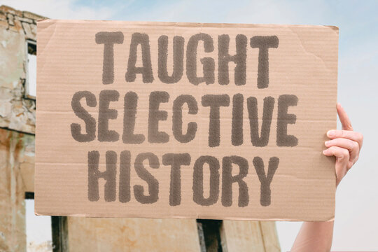 "Taught Selective History" Educational curricula present curated selective accounts of national history designed to reinforce state identity. HISTOR. CURRICULA. SELECTIVE. NATIONAL. IDENTITY.