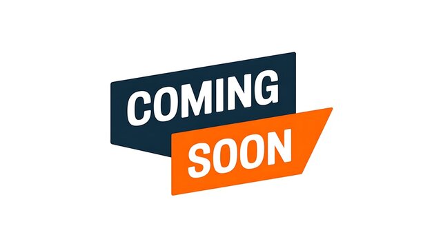 Coming soon, announcement banner, notification sign, preview label