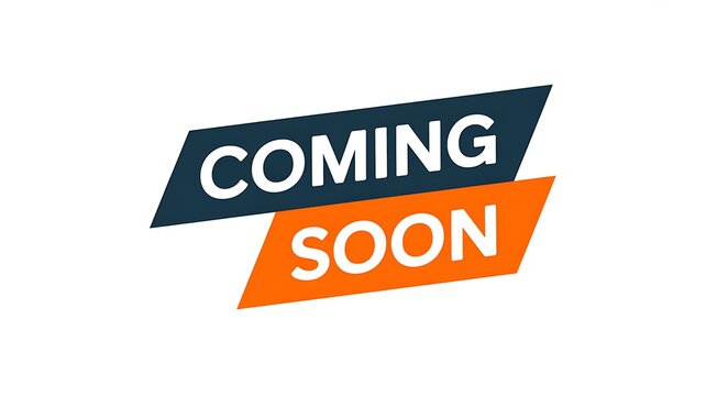Coming soon, announcement banner, placeholder label, notification sign