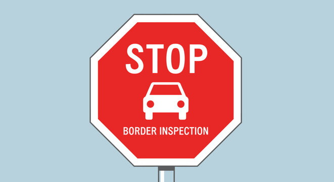 Red Stop Border Inspection Road Sign.