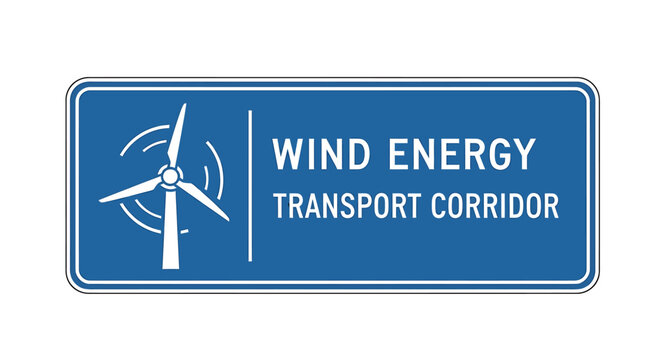Wind Energy Transport Corridor Sign Board.