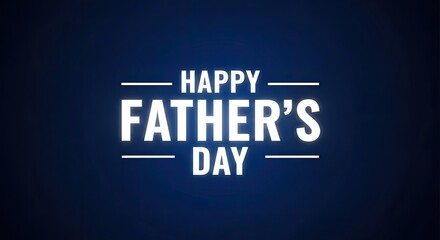 Fototapeta premium Happy Fathers Day greeting card with white text on dark blue background
