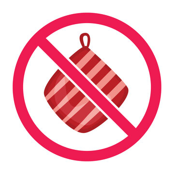 No kitchen gloves sign, forbidden sign with pot holder icon, do not use kitchen gloves symbol, oven mitts not required