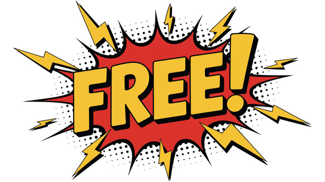 Comic book style free sign with red explosion and yellow lightning bolts on white background, explosion