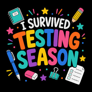 I Survived Testing Season School Humor