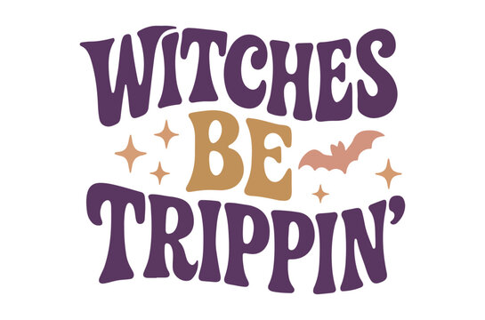 witches be trippin text design with stars and bat high quality professional detailed modern elegant stylish