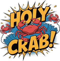 Fototapeta premium Comic style crabs with holy crab text T-Shart design isolated on transparent background