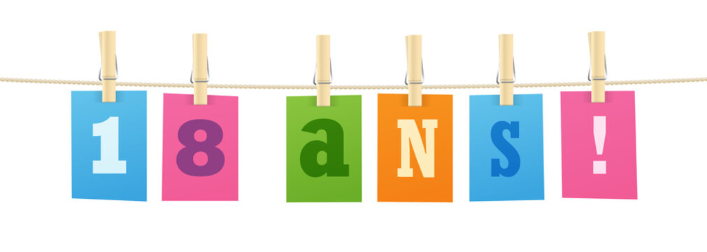 18 ANS! (18 YEARS! in French) colorful letters pinned to string on transparent background