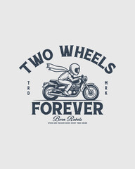 Obraz premium Vintage Motorcycle Rider with Two Wheels Forever Text.