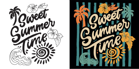Funny hand drawn doodle lettering quote about summer time. Lettering for t-shirt design, mug print, bag print, clothes fashion. 100% hand drawn vector image. Summer vibes. © jane55