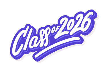 Fototapeta na wymiar Class of 2026 Graduation Handwritten Vector Typography Sticker