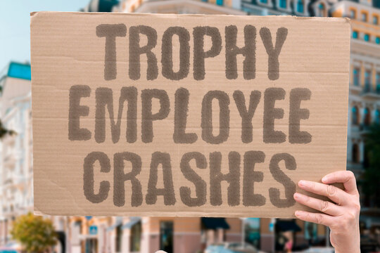 "Trophy Employee Crashes" Workers raised exclusively on praise display predictable performance collapse when confronted with constructive criticism. PRAISE. WORKPLACE. EMPLOYEE. FEEDBACK. PERFORM.