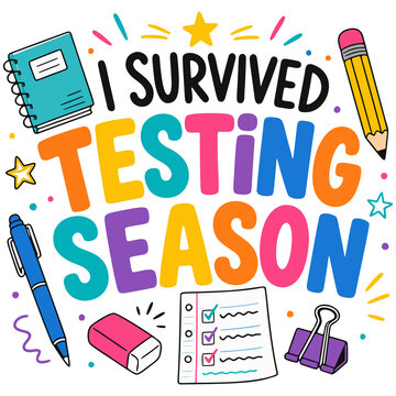 I Survived Testing Season School Humor