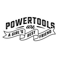 Obraz premium Empowering powertools quote for women